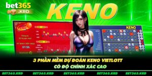 3 Phần Mềm Dự Đoán Keno Vietlott Có Độ Chính Xác Cao